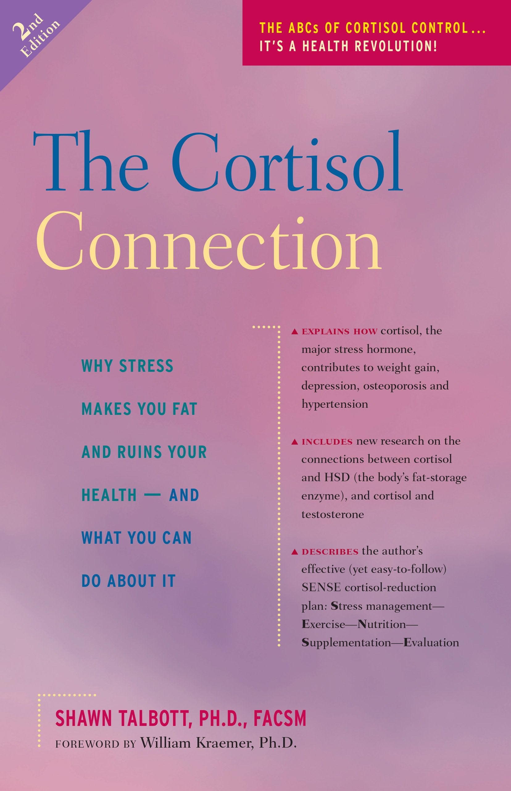 The Cortisol Connection: Why Stress Makes You Fat And Ruins Your Health And What You Can Do About It