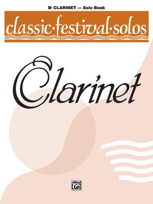 Classic Festival Solos (Bflat Clarinet), Vol 1: Solo Book (Classic Festival Solos, Vol 1),Used