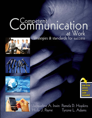 Competent Communication at Work: Strategies and Standards for Success,Used