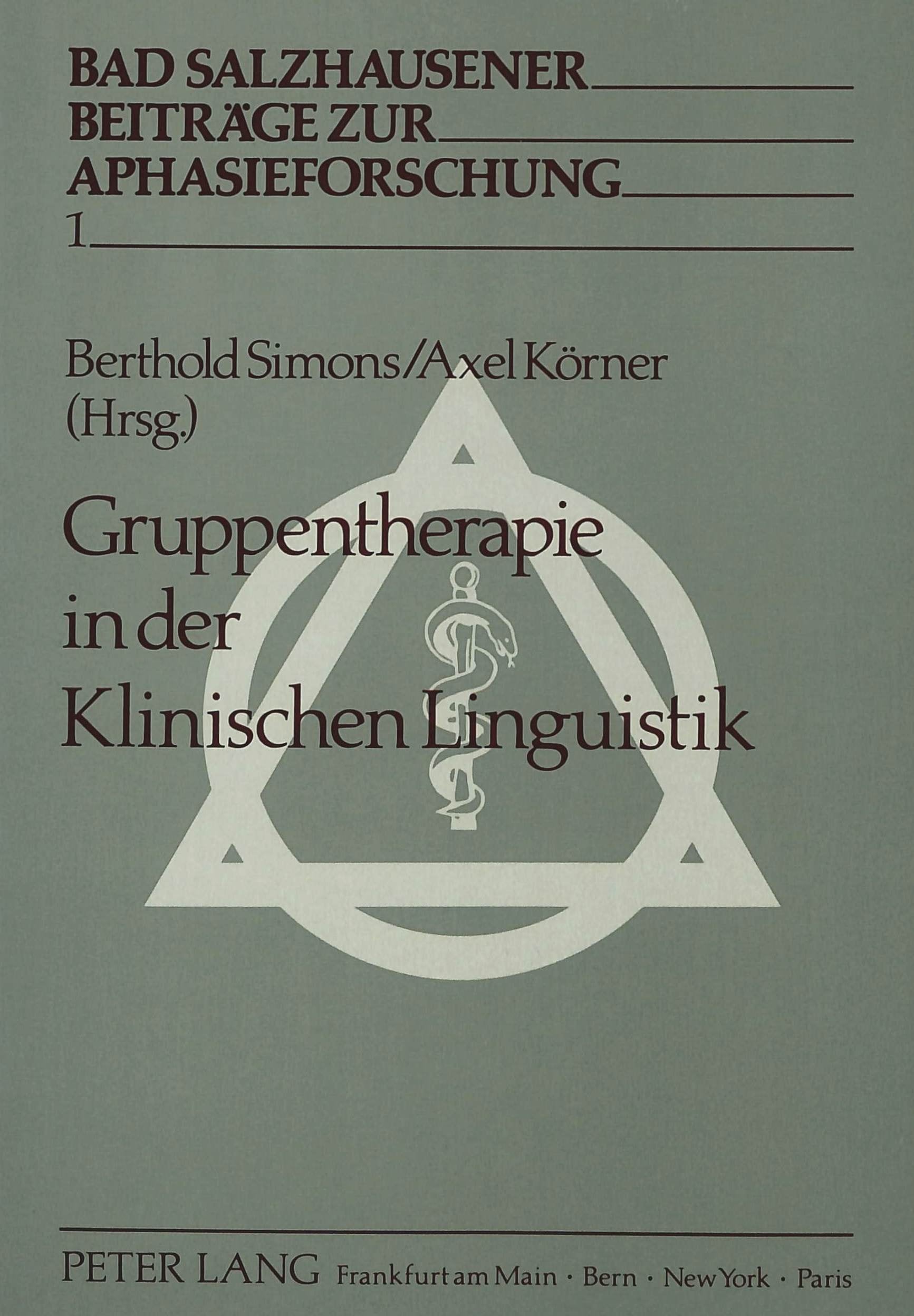 Gruppentherapie in der Klinischen Linguistik: Herausgegeben von Berthold Simons und Axel Krner (Schriften zur Sprachfrderung) (G,Used