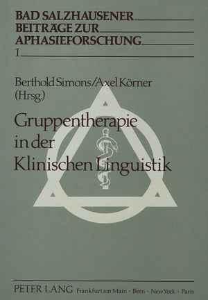 Gruppentherapie in der Klinischen Linguistik: Herausgegeben von Berthold Simons und Axel Krner (Schriften zur Sprachfrderung) (G,Used