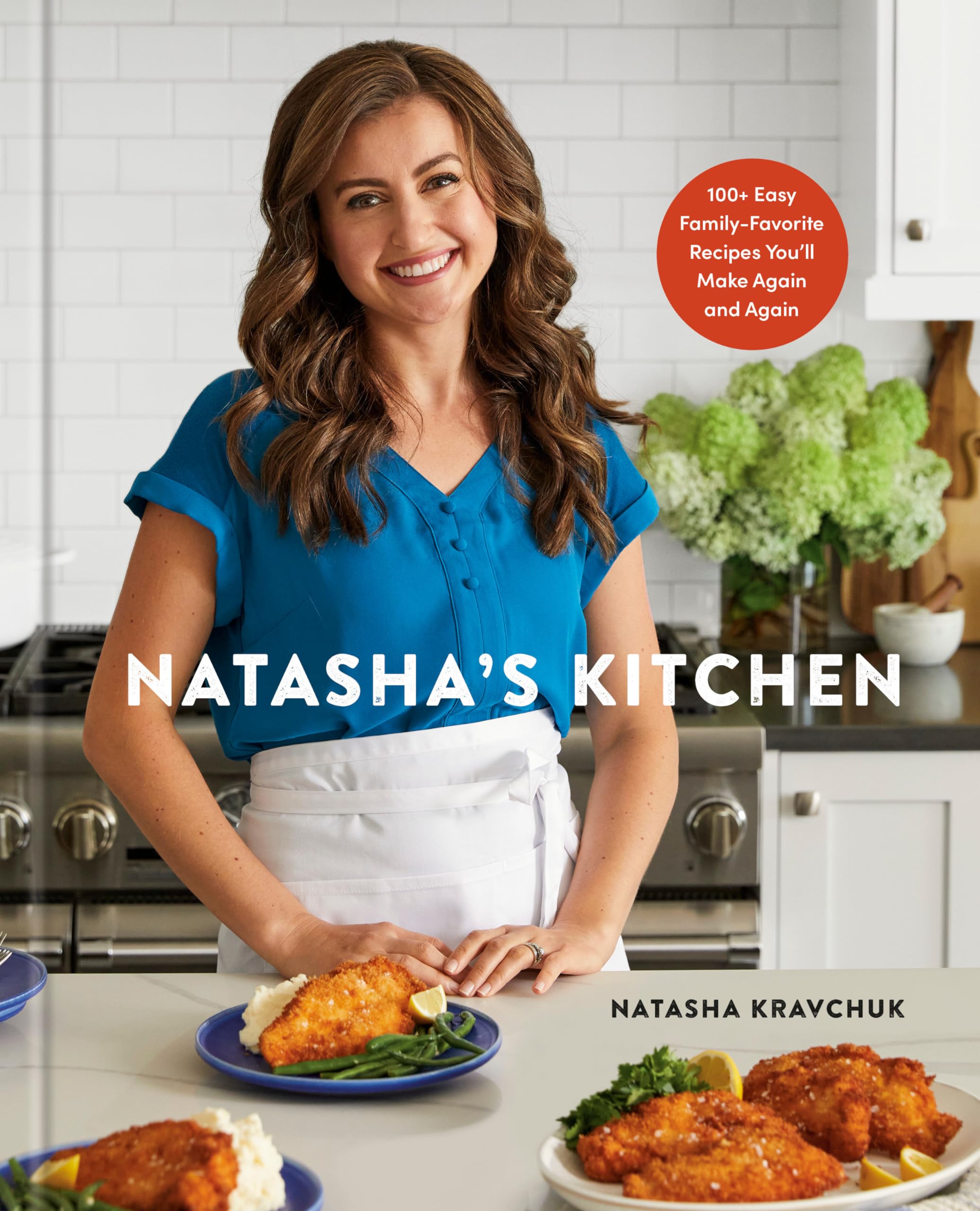 Natasha'S Kitchen: 100+ Easy Familyfavorite Recipes You'Ll Make Again And Again: A Cookbook,Used