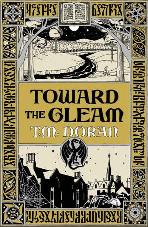 Toward the Gleam: A Novel,New