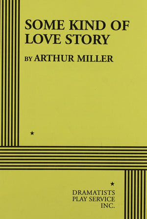 Some Kind Of Love Story (Acting Edition For Theater Productions),Used