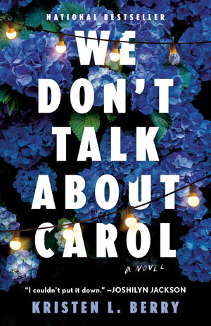 We DonT Talk About Carol: A Novel