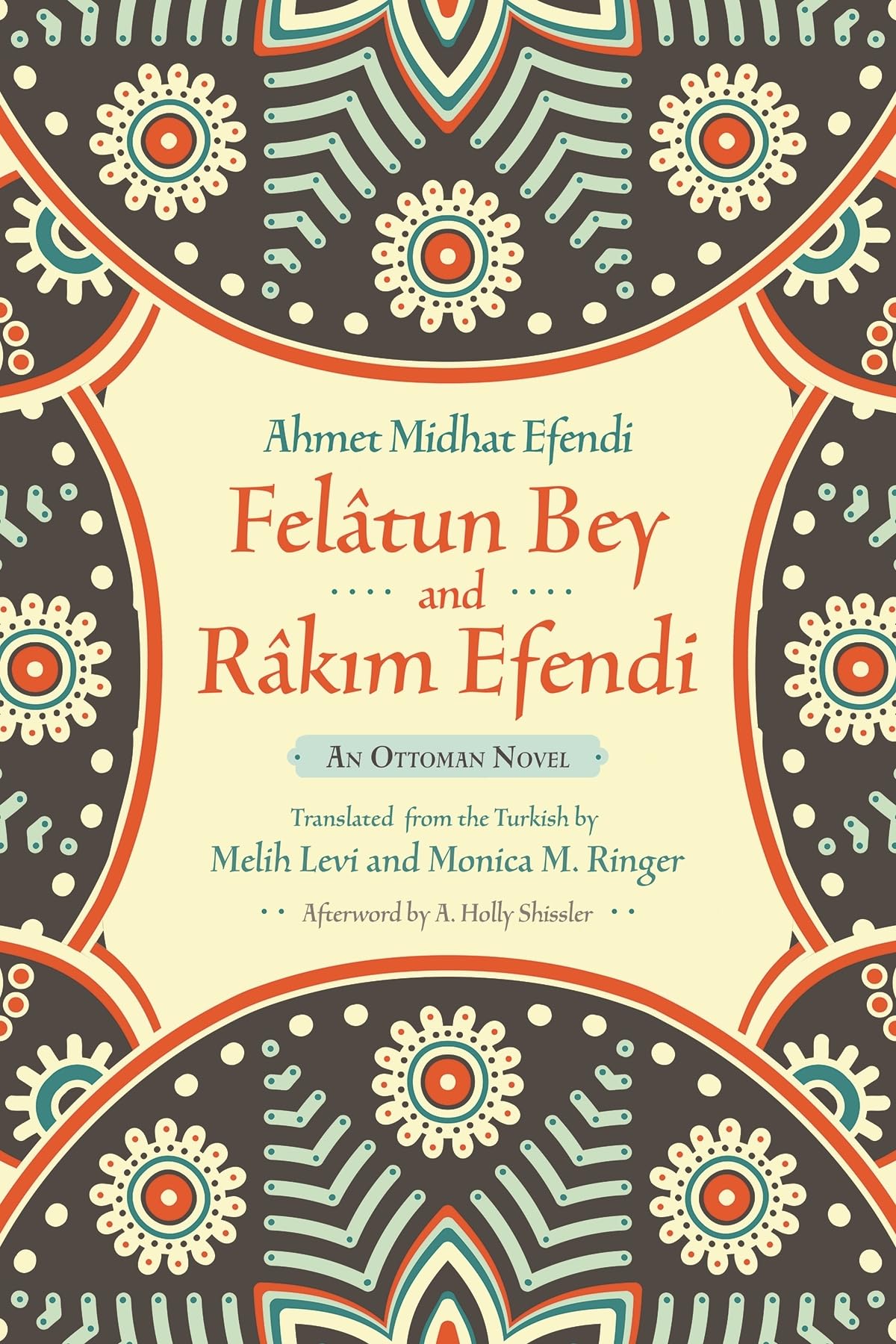 Feltun Bey And Rkim Efendi: An Ottoman Novel (Middle East Literature In Translation),New