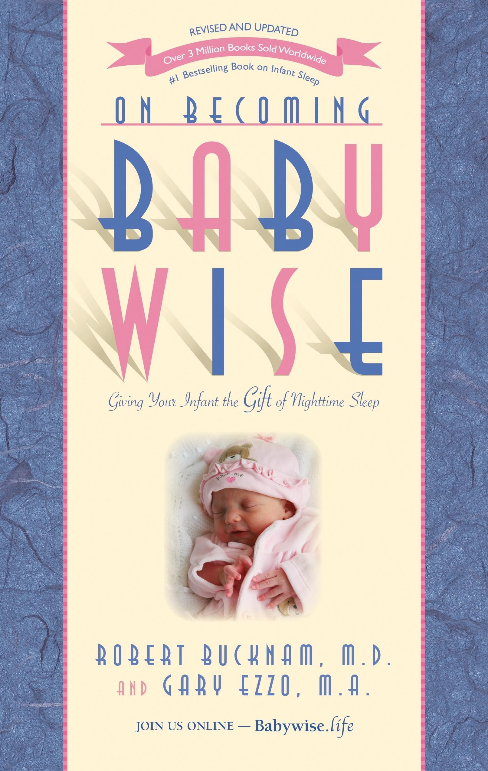 On Becoming Babywise: Giving Your Infant The Gift Of Nighttime Sleep