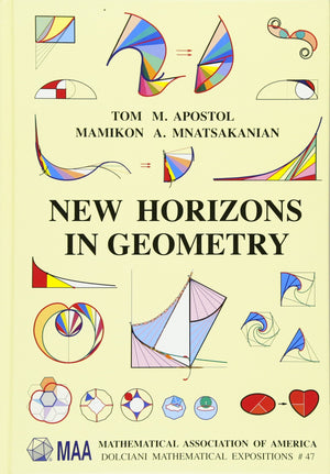New Horizons in Geometry (Dolciani Mathematical Expositions),New