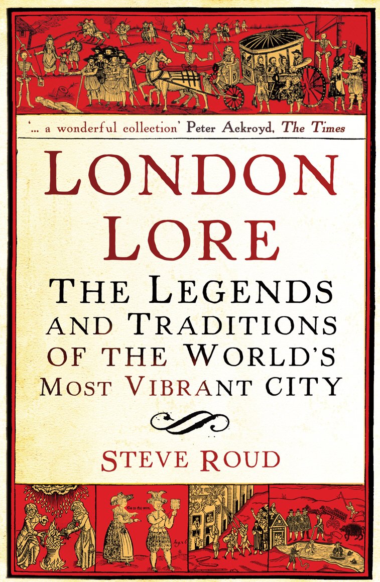 London Lore: The Legends and Traditions of the World's Most Vibrant City,Used