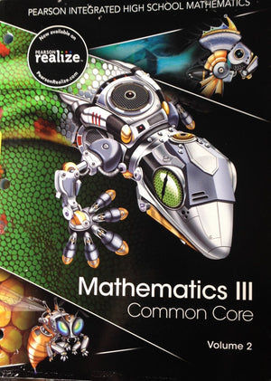 Pearson Integrated High School Mathematics: Mathematics Iii Common Core Volume 2-new