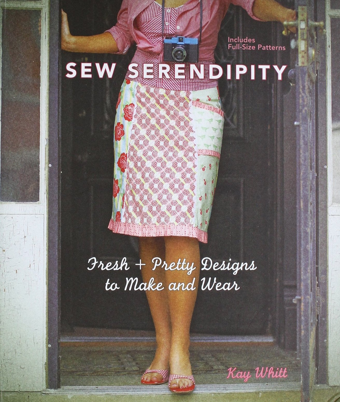 Sew Serendipity: Fresh and Pretty Designs to Make and Wear,Used