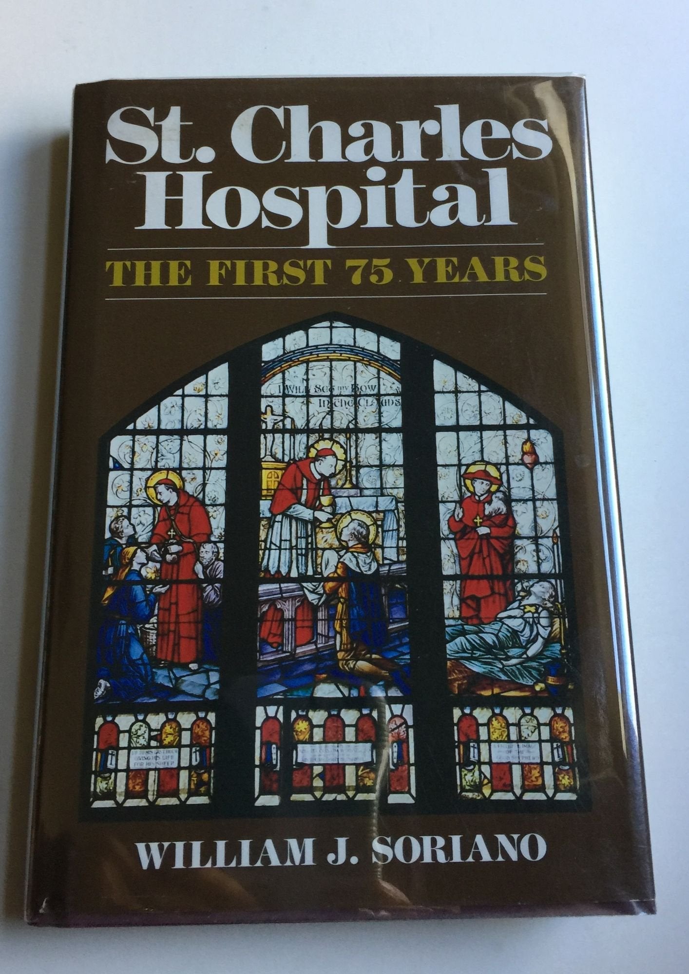 St. Charles Hospital, the first 75 years: St. Charles Hospital, its past, its present, from the early days as a children's home ,Used