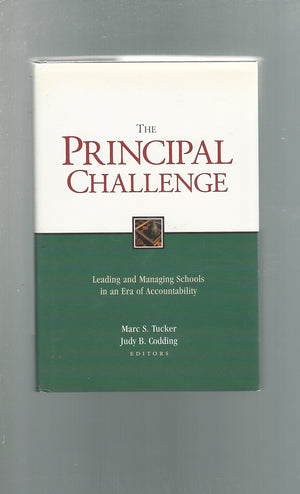 The Principal Challenge: Leading and Managing Schools in an Era of Accountability (Jossey Bass Education Series),Used