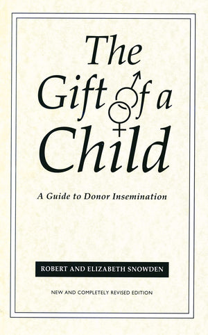 Gift Of A Child: A Guide to Donor Insemination,Used