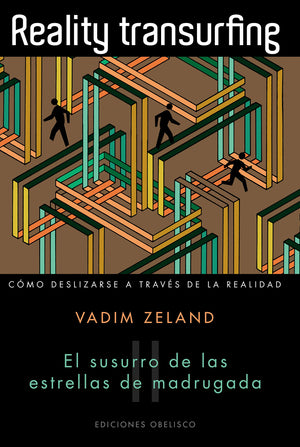 Reality transurfing, II: El susurro de las estrellas de madrugada (Spanish Edition)