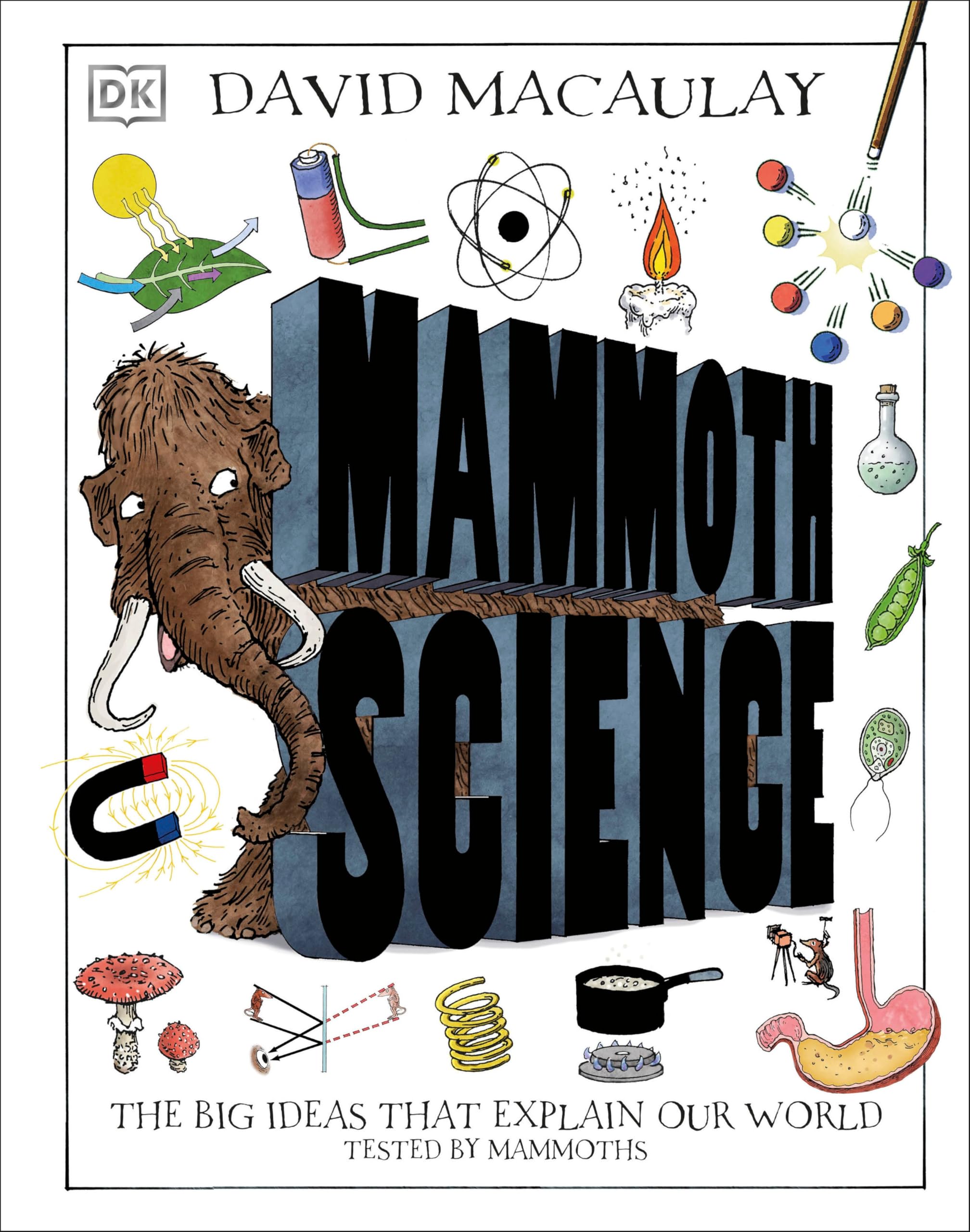 Mammoth Science: The Big Ideas That Explain Our World (DK David Macaulay How Things Work),Used