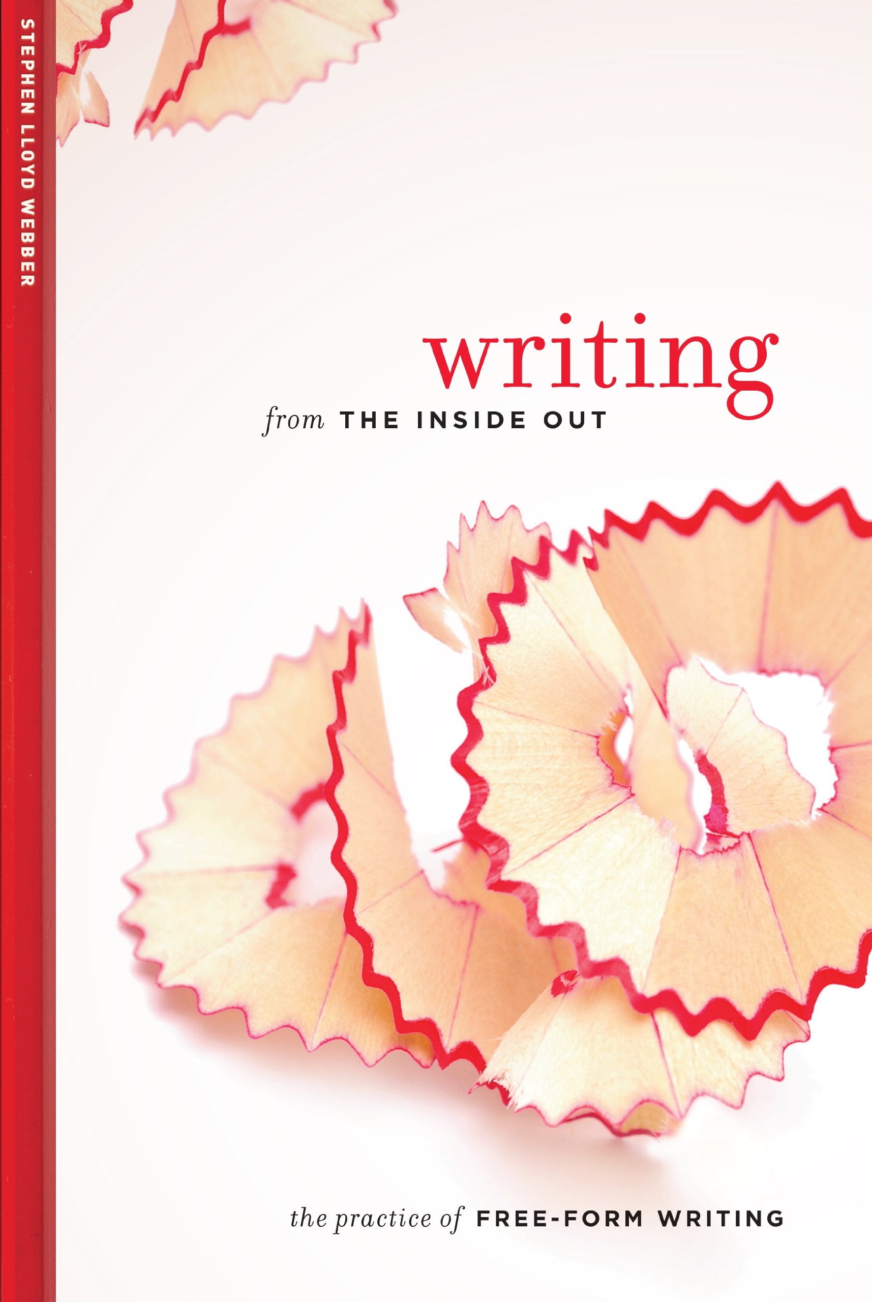 Writing From The Inside Out: The Practice Of Freeform Writing,Used