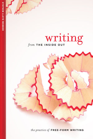 Writing From The Inside Out: The Practice Of Freeform Writing,Used