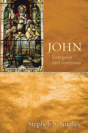 John: Evangelist And Interpreter,New