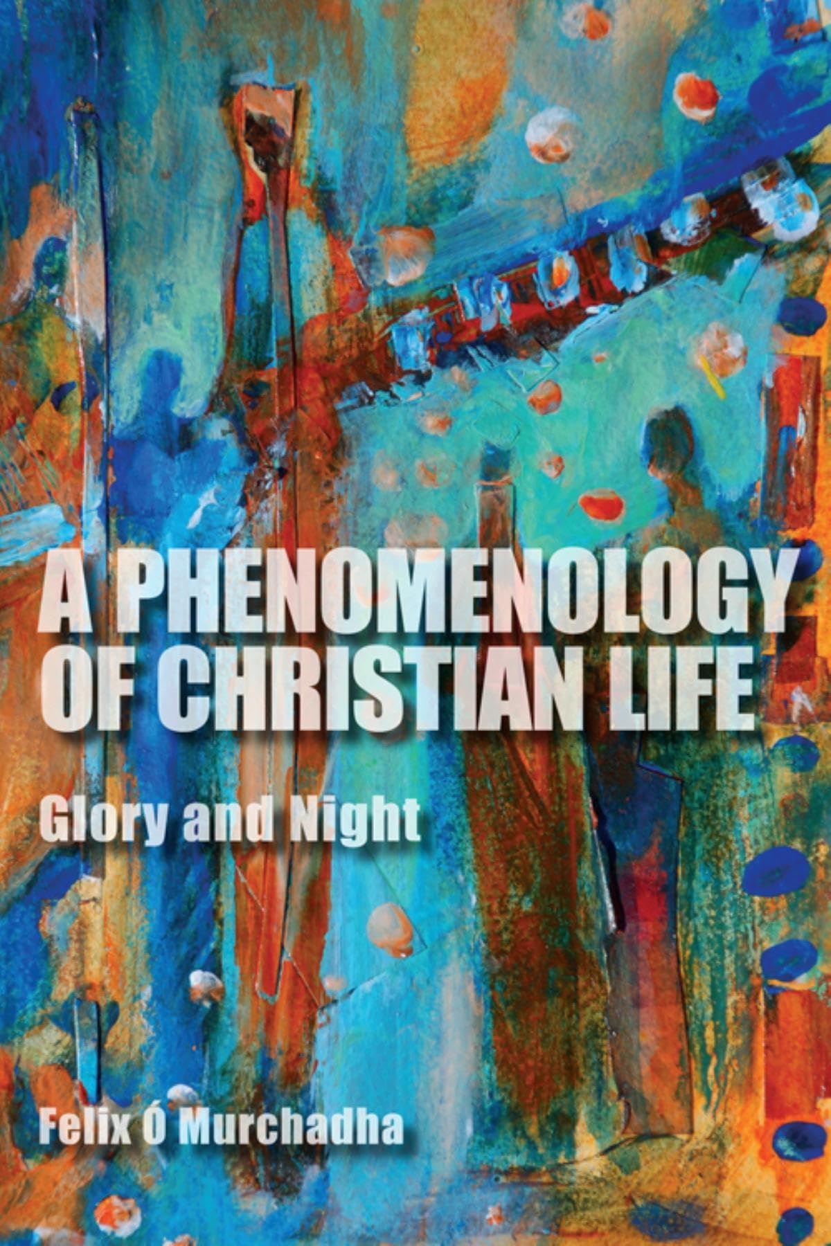 A Phenomenology of Christian Life: Glory and Night (Philosophy of Religion),Used