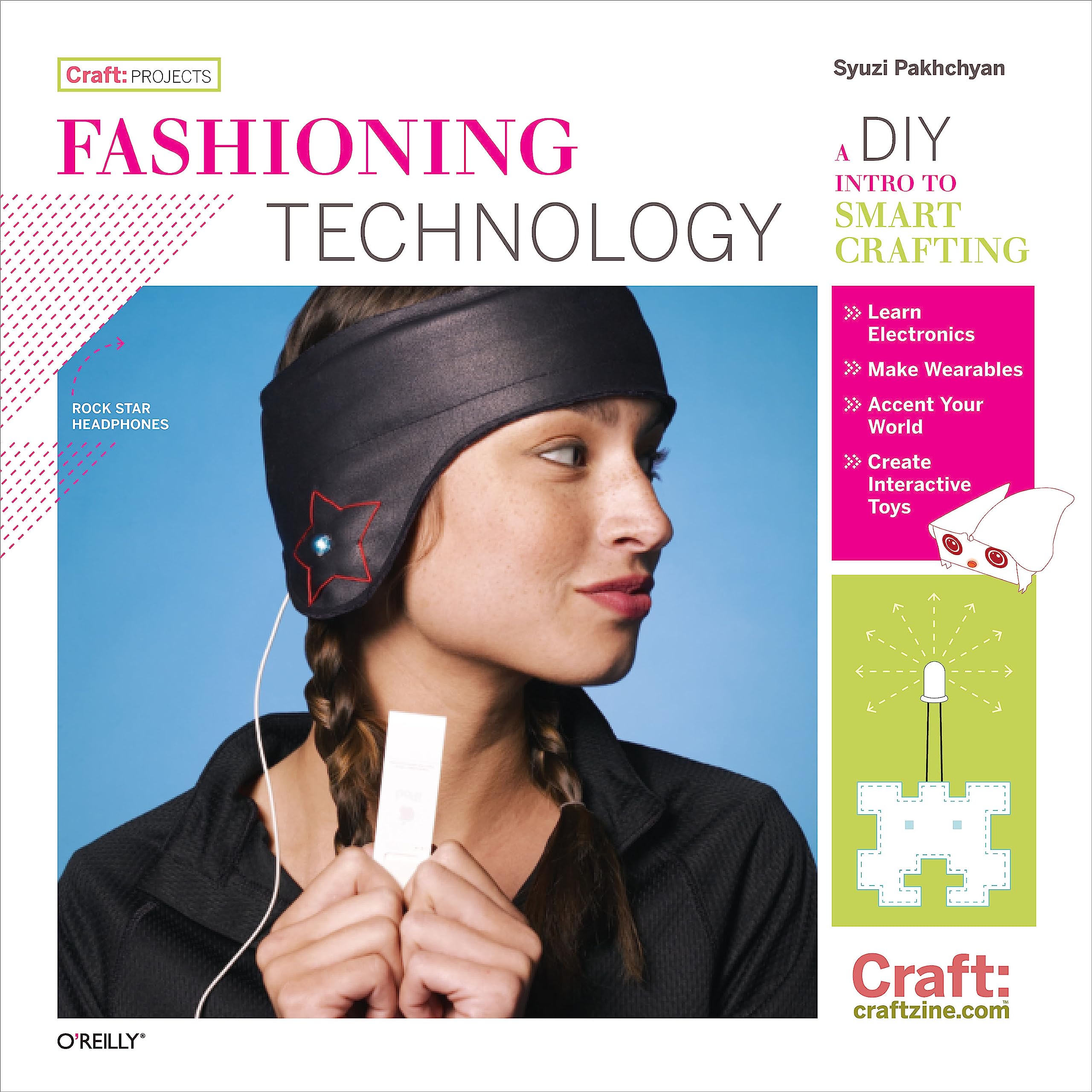Fashioning Technology: A DIY Intro to Smart Crafting (Craft: Projects),Used