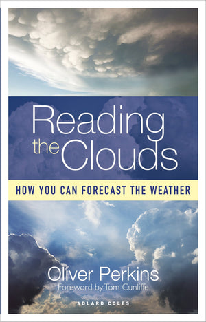 Reading the Clouds: How You Can Forecast the Weather,Used
