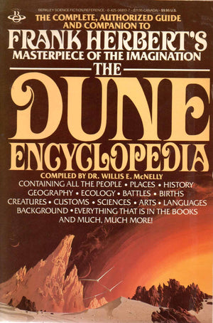 The Dune Encyclopedia: The Complete, Authorized Guide And Companion To Frank Herbert'S Masterpiece Of The Imagination