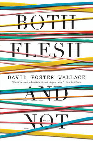 Both Flesh And Not: Essays,New