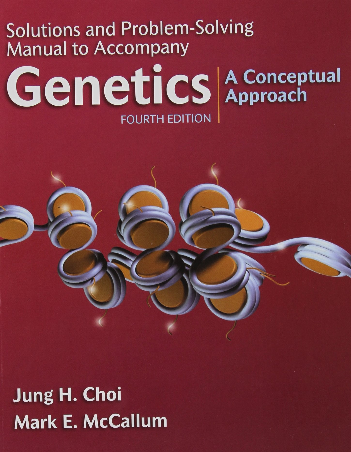 Solutions and Problem Solving Manual to Accompany Genetics: A Conceptual Approach, 4th Edition,Used