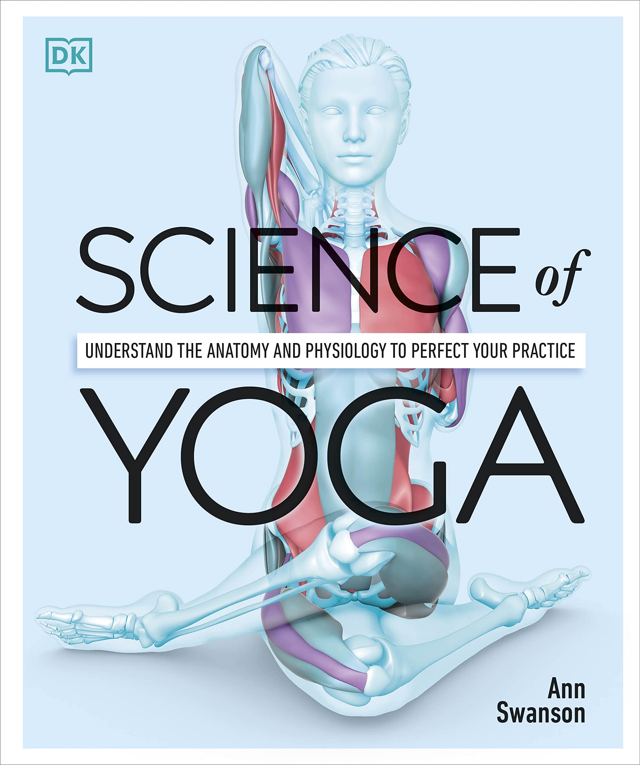 Science of Yoga: Understand the Anatomy and Physiology to Perfect Your Practice-New Condition