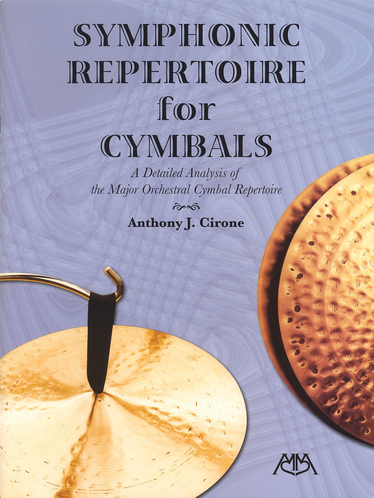Symphonic Repertoire for Cymbals: A Detailed Analysis of the Major Orchestral Cymbal Repertoire,Used