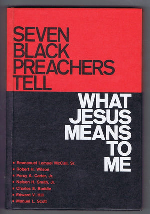 Seven Black preachers tell: what Jesus means to me,Used