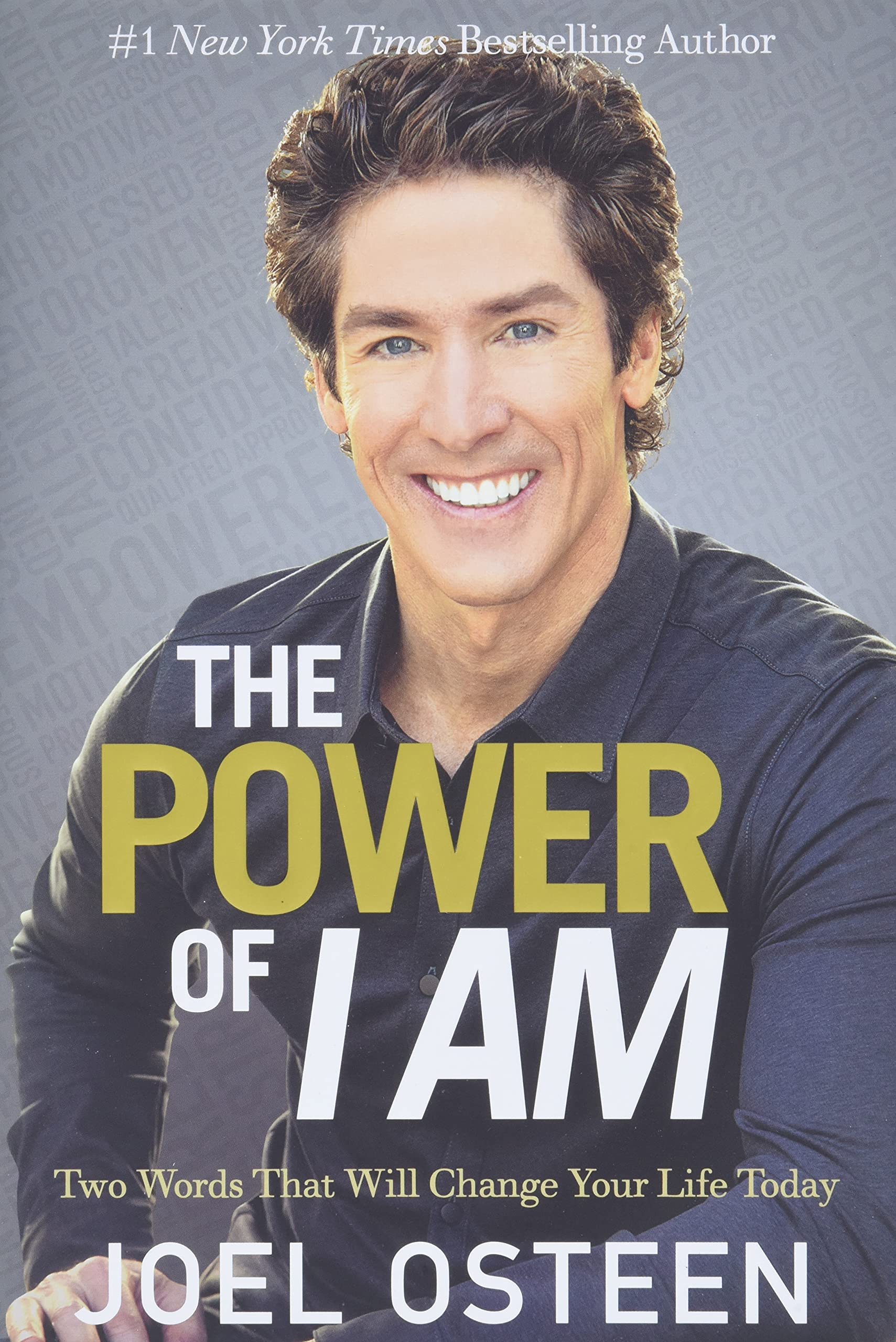 The Power Of I Am: Two Words That Will Change Your Life Today,New