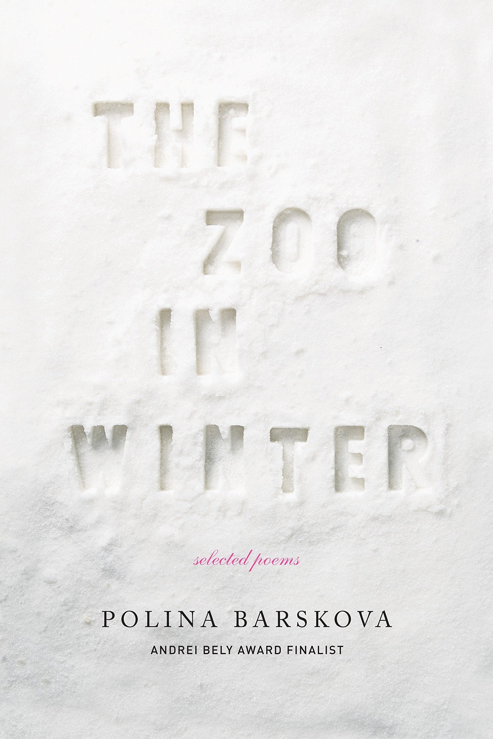 The Zoo In Winter: Selected Poems