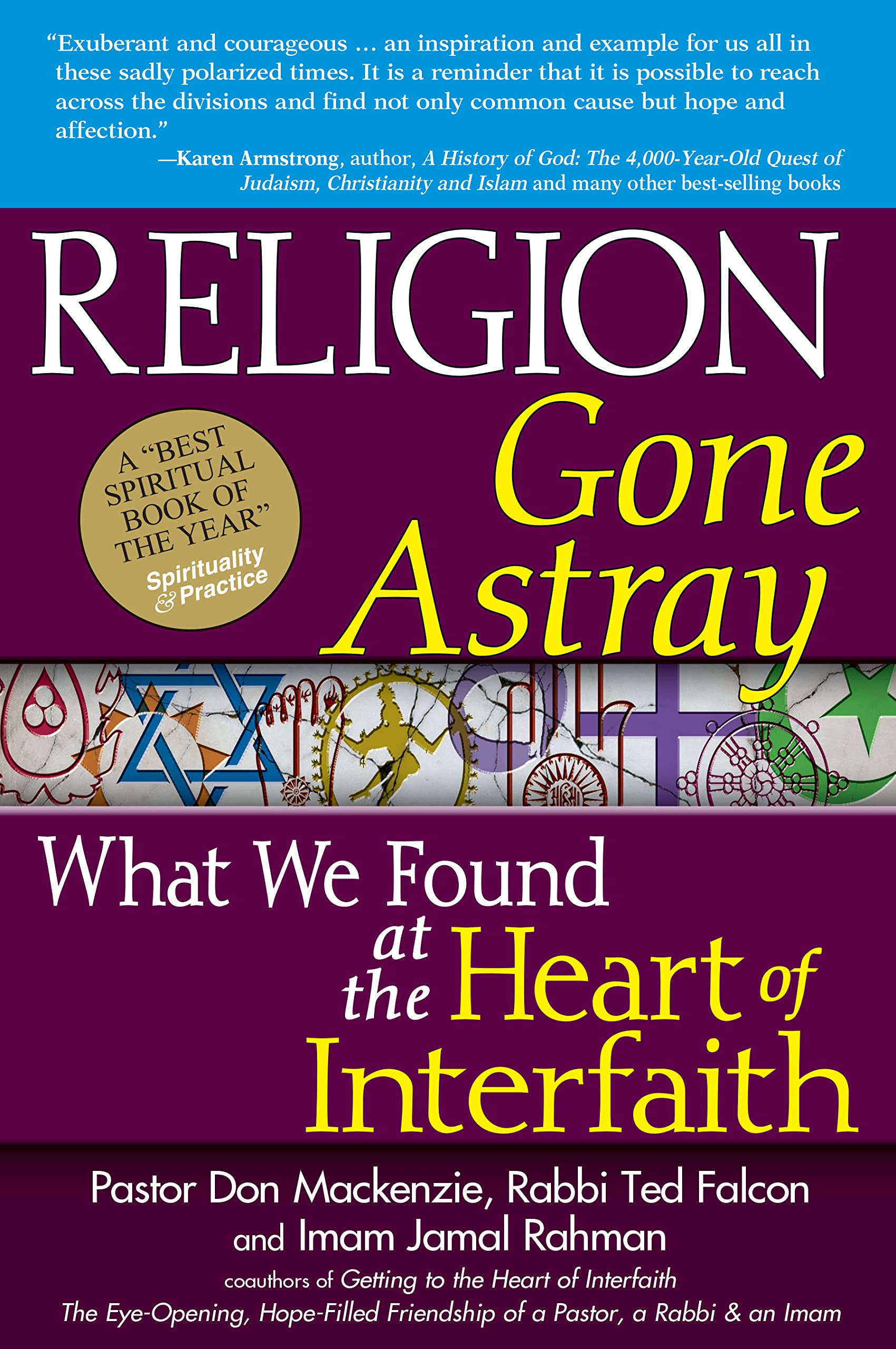 Religion Gone Astray: What We Found At The Heart Of Interfaith,Used
