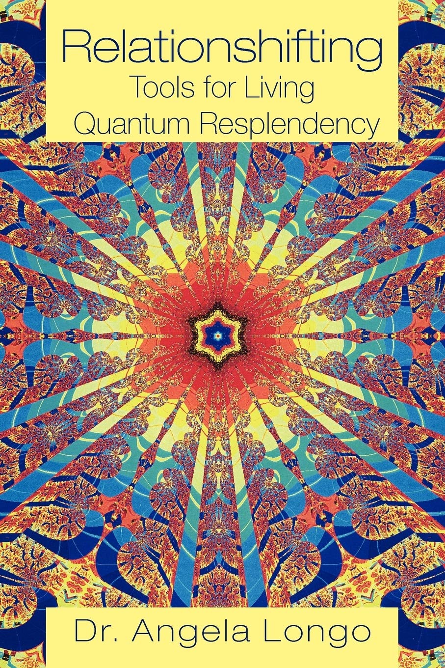 Relationshifting: Tools For Living Quantum Resplendency: The Eeezy Mirrorcall Workbook: Emergent, Entanglement, Eternal, Zestfu,Used