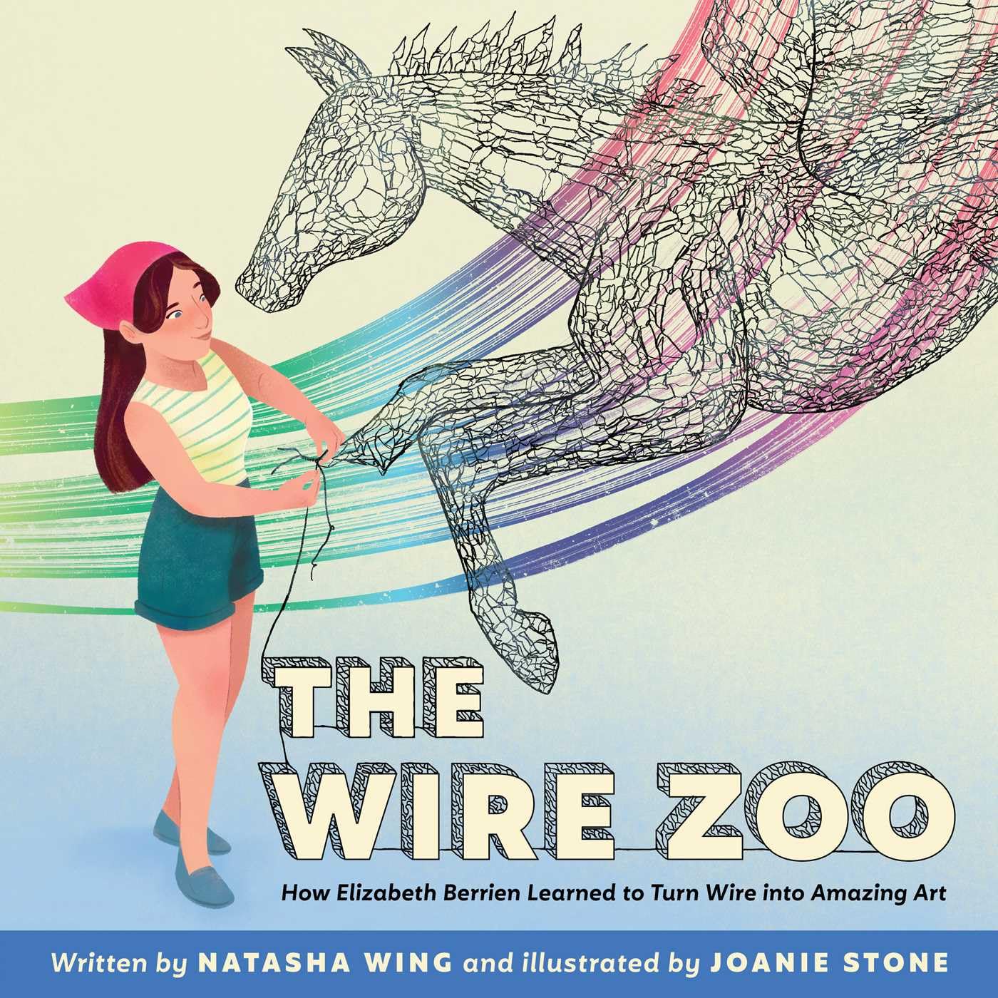 The Wire Zoo: How Elizabeth Berrien Learned to Turn Wire into Amazing Art,New