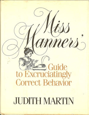 Miss Manners Guide To Excruciatingly Correct Behavior-used