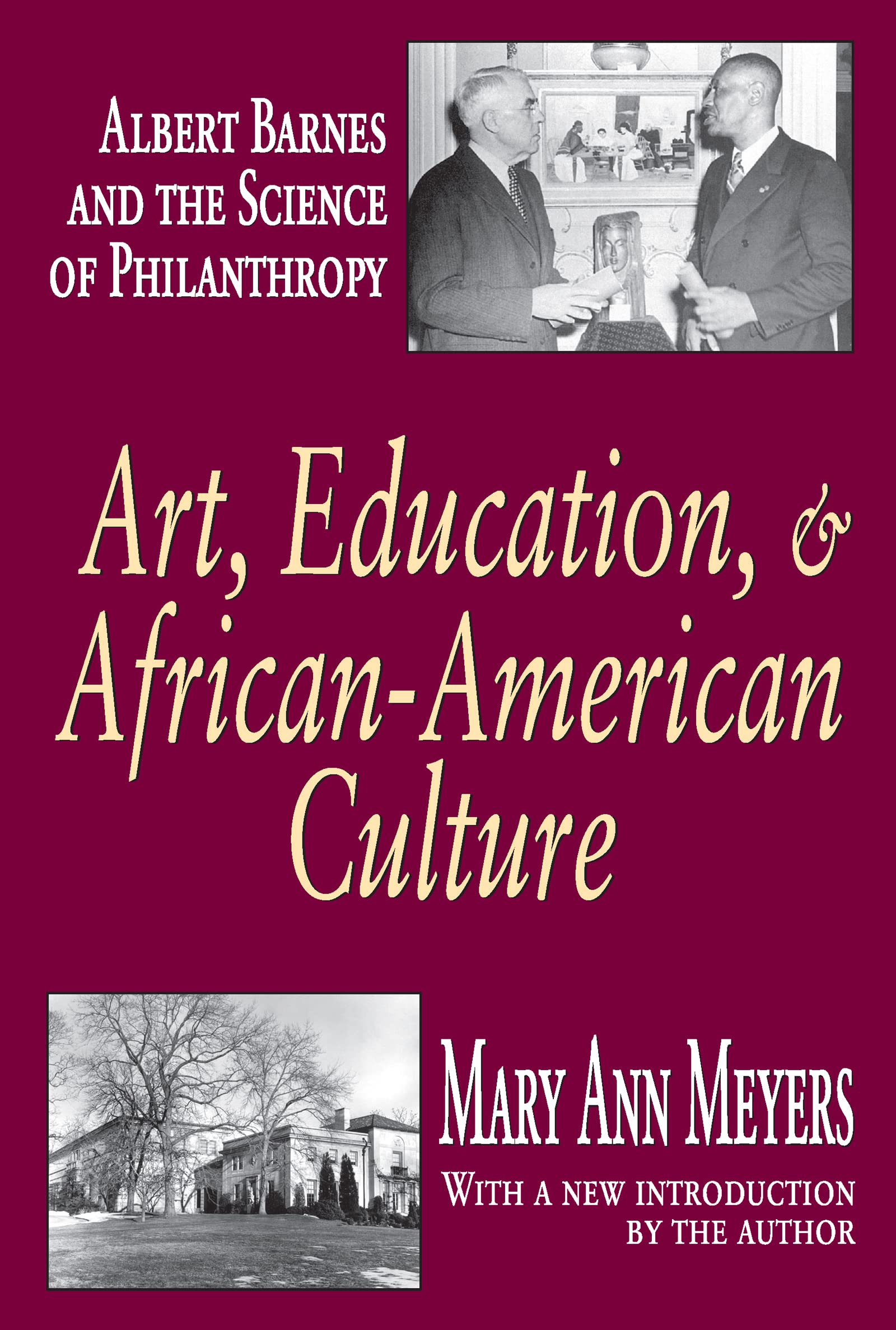 Art, Education, and AfricanAmerican Culture: Albert Barnes and the Science of Philanthropy,Used