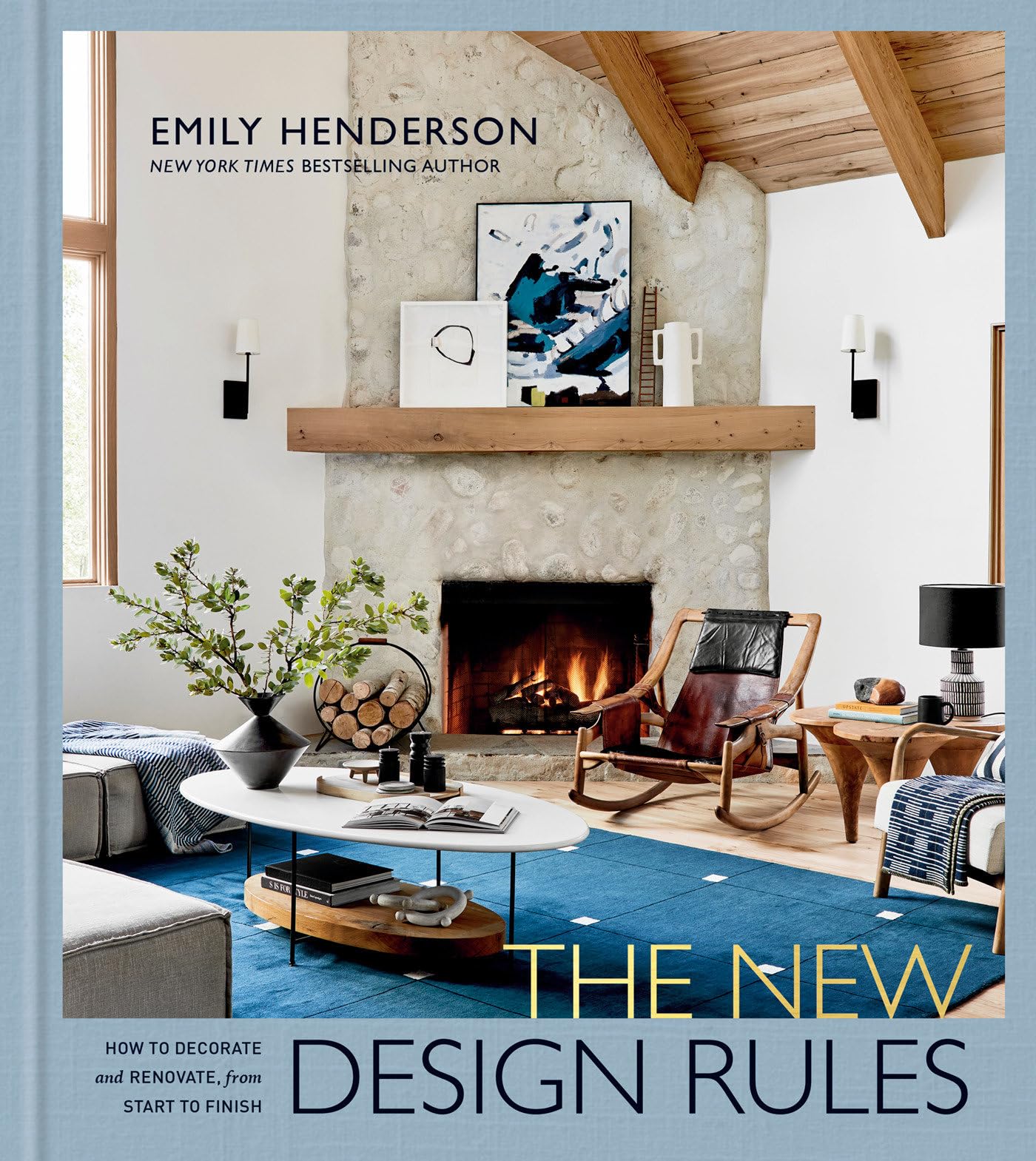 The New Design Rules: How To Decorate And Renovate, From Start To Finish: An Interior Design Book,Used