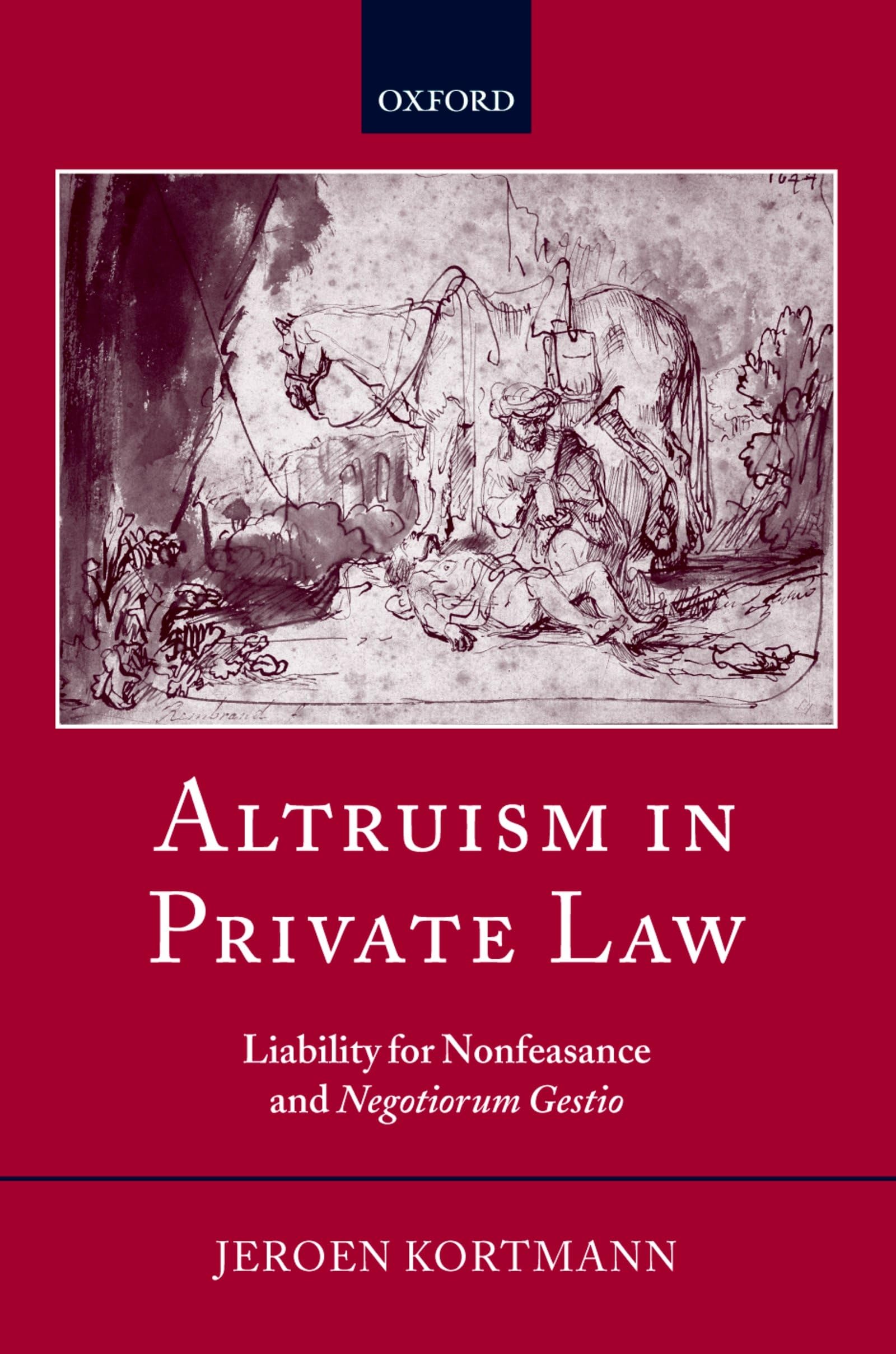 Altruism in Private Law: Liability for Nonfeasance and Negotiorum Gestio,Used