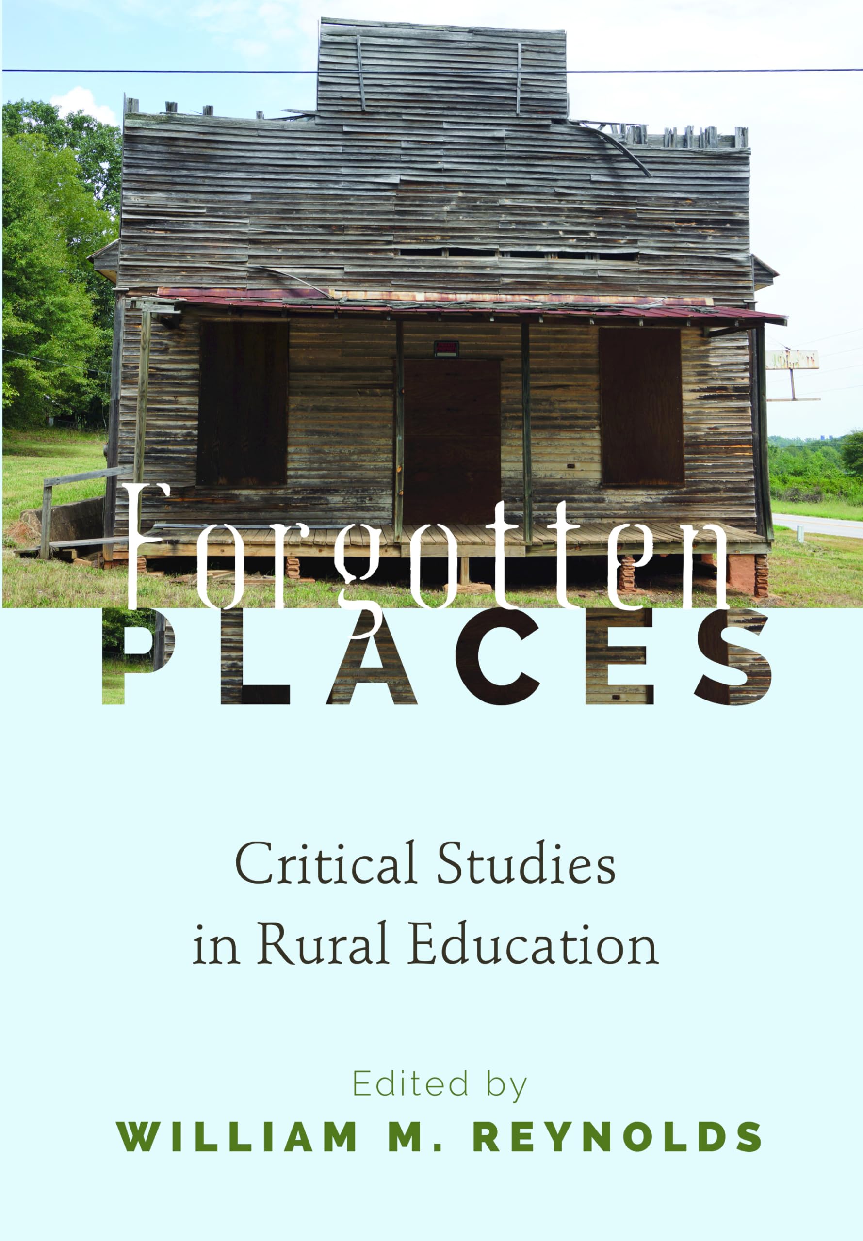 Forgotten Places: Critical Studies in Rural Education (Counterpoints),Used