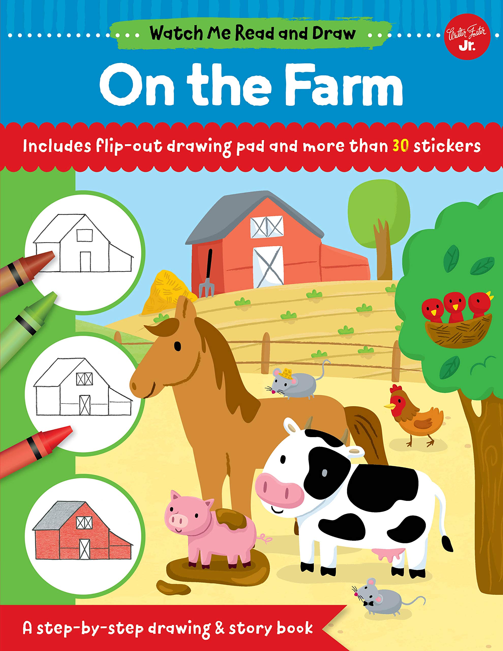 Watch Me Read And Draw: On The Farm: A Stepbystep Drawing & Story Book  Includes Flipout Drawing Pad And More Than 30 Sticke