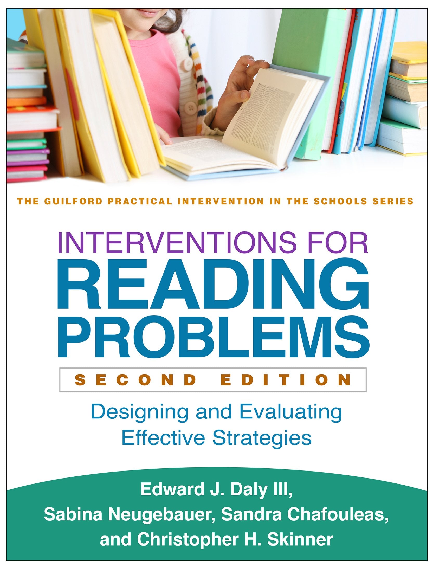 Interventions for Reading Problems: Designing and Evaluating Effective Strategies (The Guilford Practical Intervention in the Sc