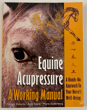 Equine Acupressure: A Working Manual,Used