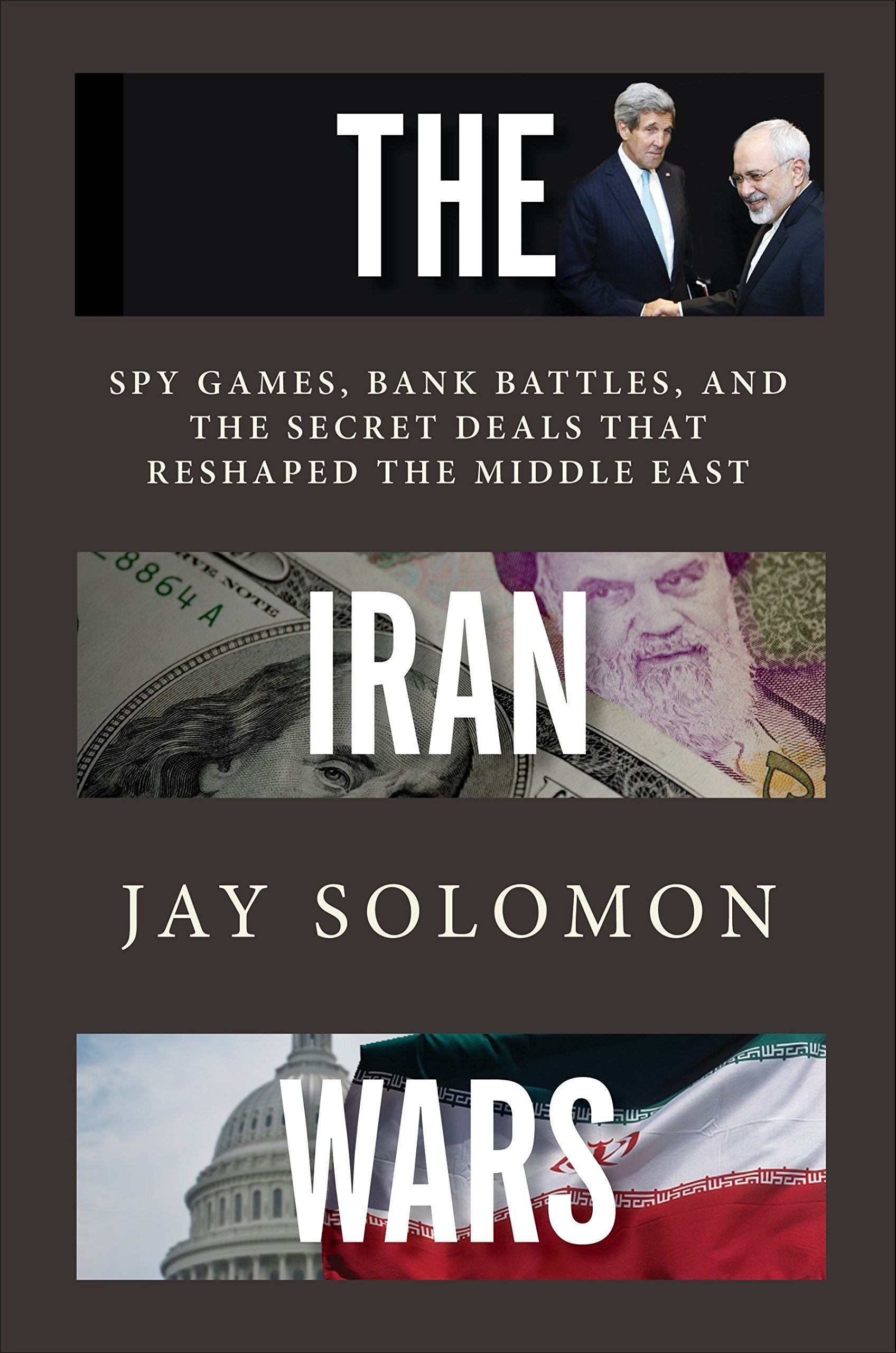 The Iran Wars: Spy Games, Bank Battles, And The Secret Deals That Reshaped The Middle East,New