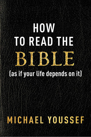 How To Read The Bible (As If Your Life Depends On It),New