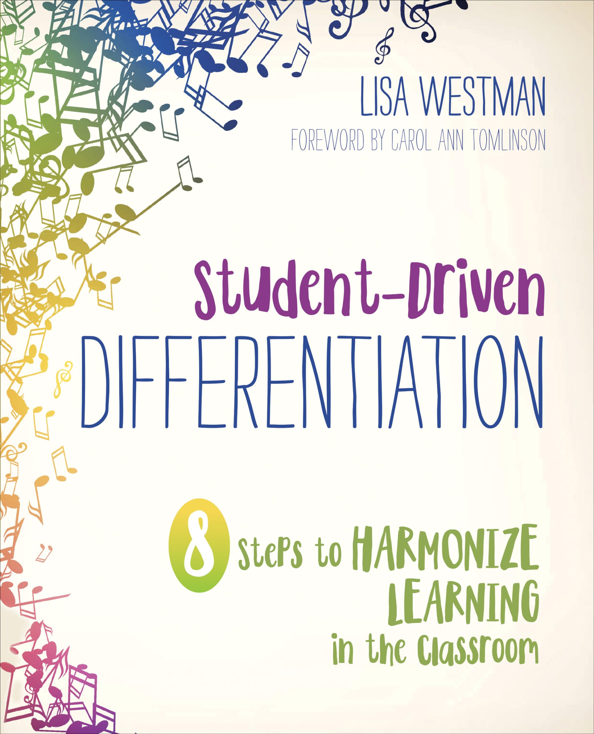 StudentDriven Differentiation: 8 Steps to Harmonize Learning in the Classroom (Corwin Teaching Essentials),New