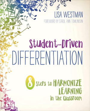 Studentdriven Differentiation: 8 Steps To Harmonize Learning In The Classroom (Corwin Teaching Essentials)