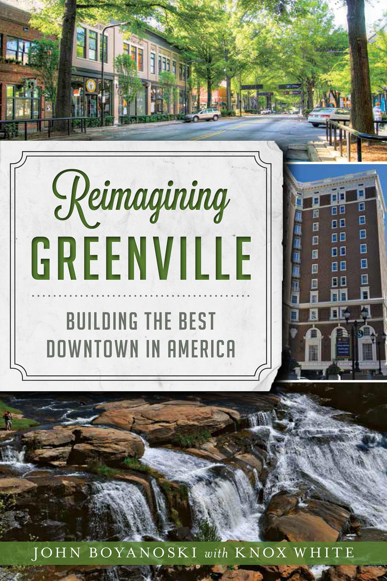 Reimagining Greenville: Building the Best Downtown in America,Used